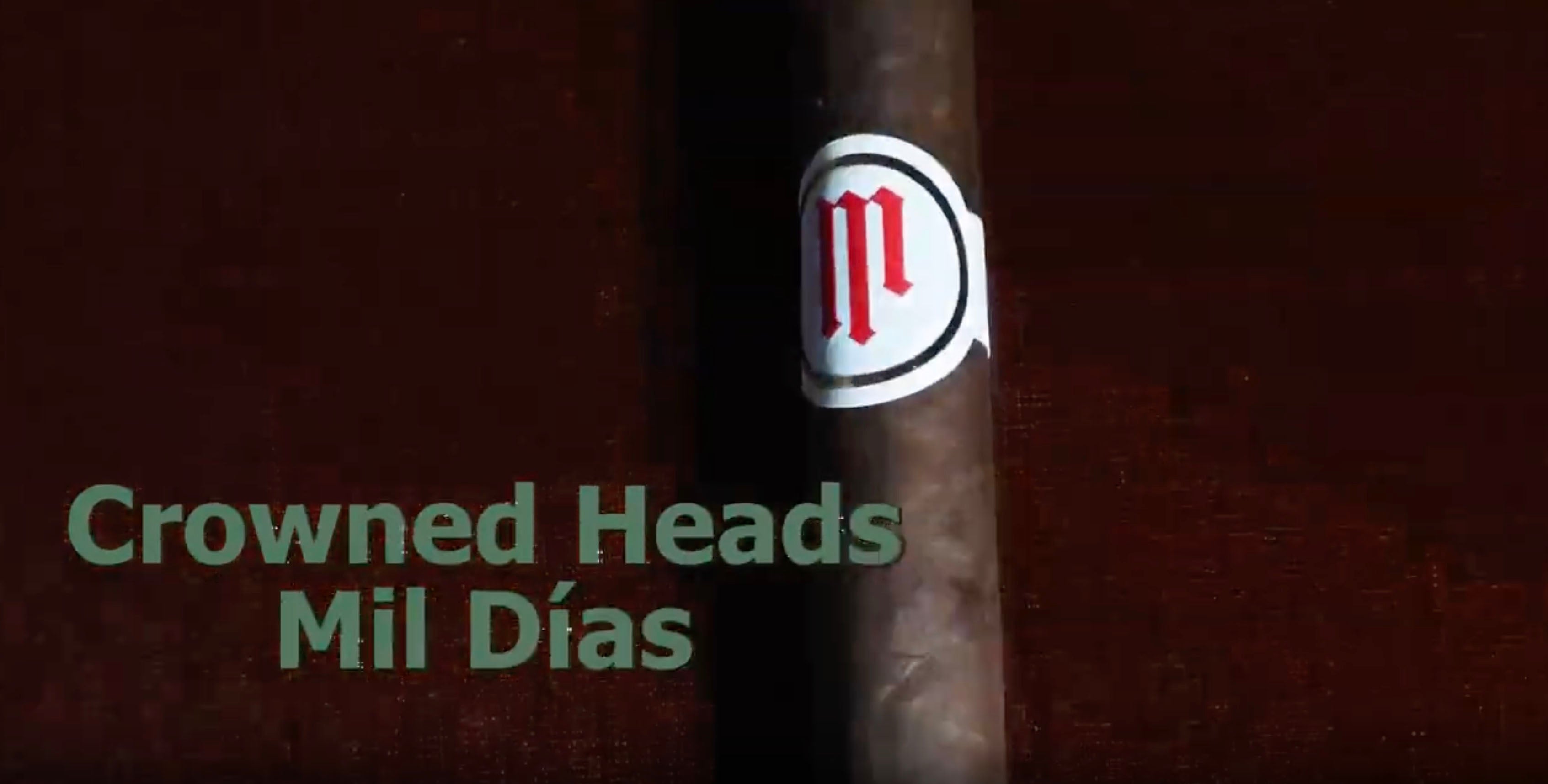 Crowned Heads Mil Días Overview – Video Recap | My Cigar Pack