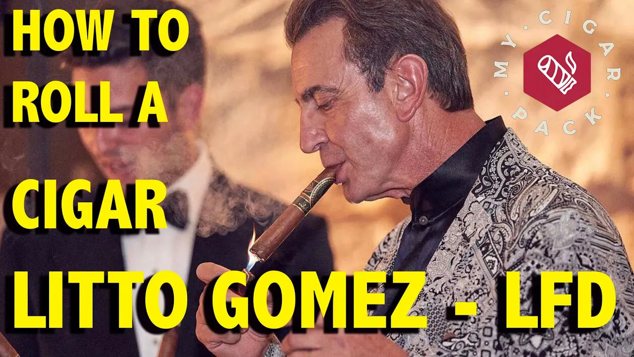 How To Roll A Cigar - with Litto Gomez and Tony Gomez from LFD Cigars – Video Recap | My Cigar Pack