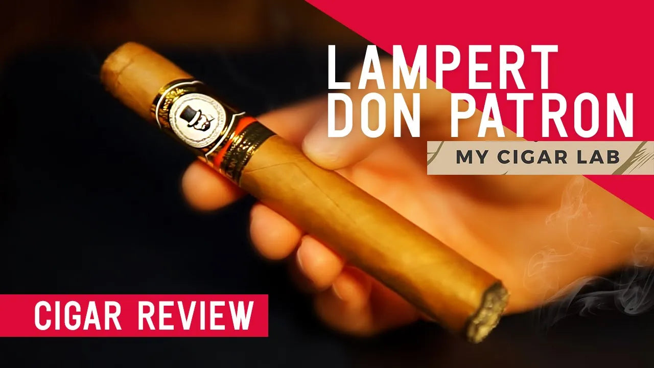 LAMPERT MY CIGAR LAB EDICION CLASICA DON PATRON CIGAR REVIEW – Video R – My  Cigar Pack