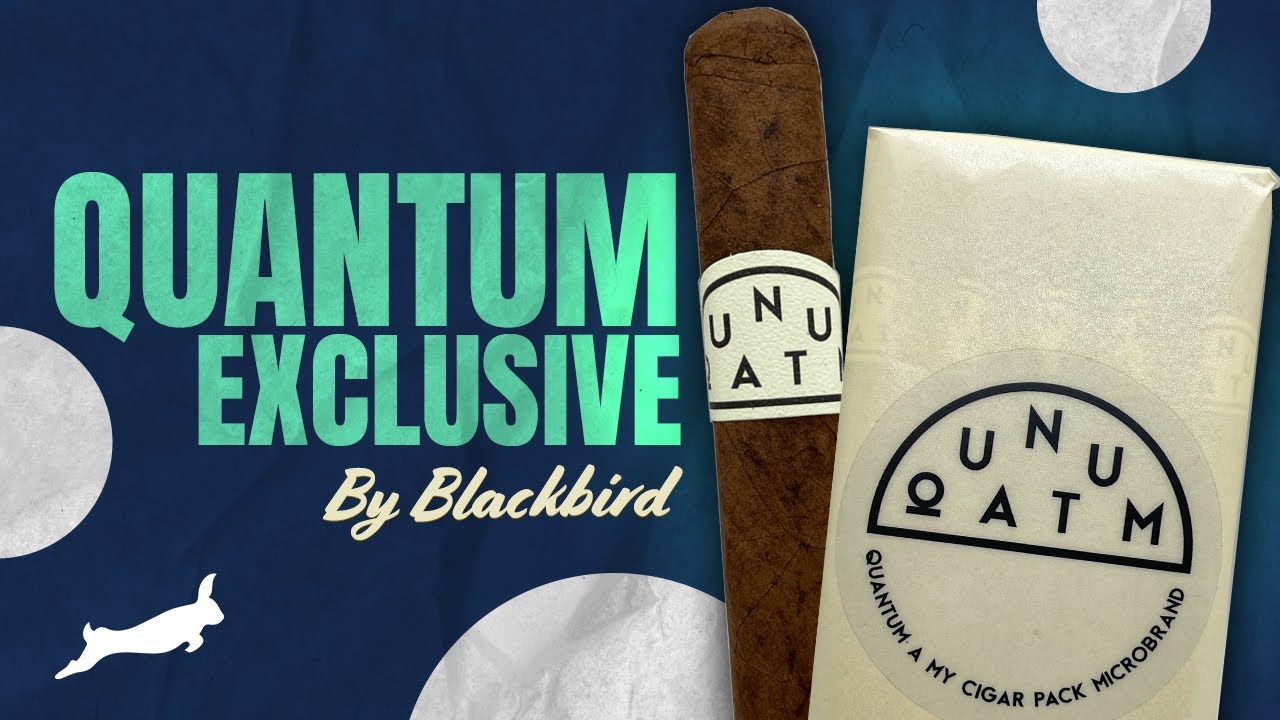 QUANTUM - A MY CIGAR PACK EXCLUSIVE CIGAR BY BLACKBIRD | My Cigar Pack