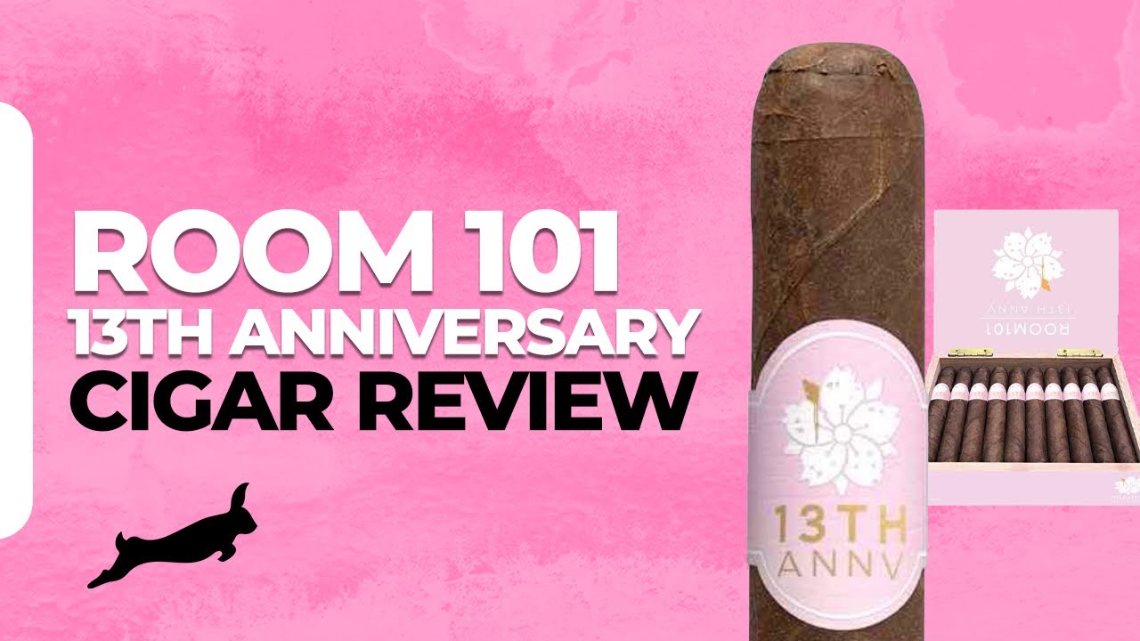ROOM 101 13TH ANNIVERSARY CIGAR REVIEW | My Cigar Pack