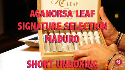 Aganorsa Leaf Signature Selection Maduro Short Unboxing | My Cigar Pack