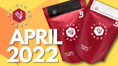 What's in My Cigar Pack? April 2022 | My Cigar Pack