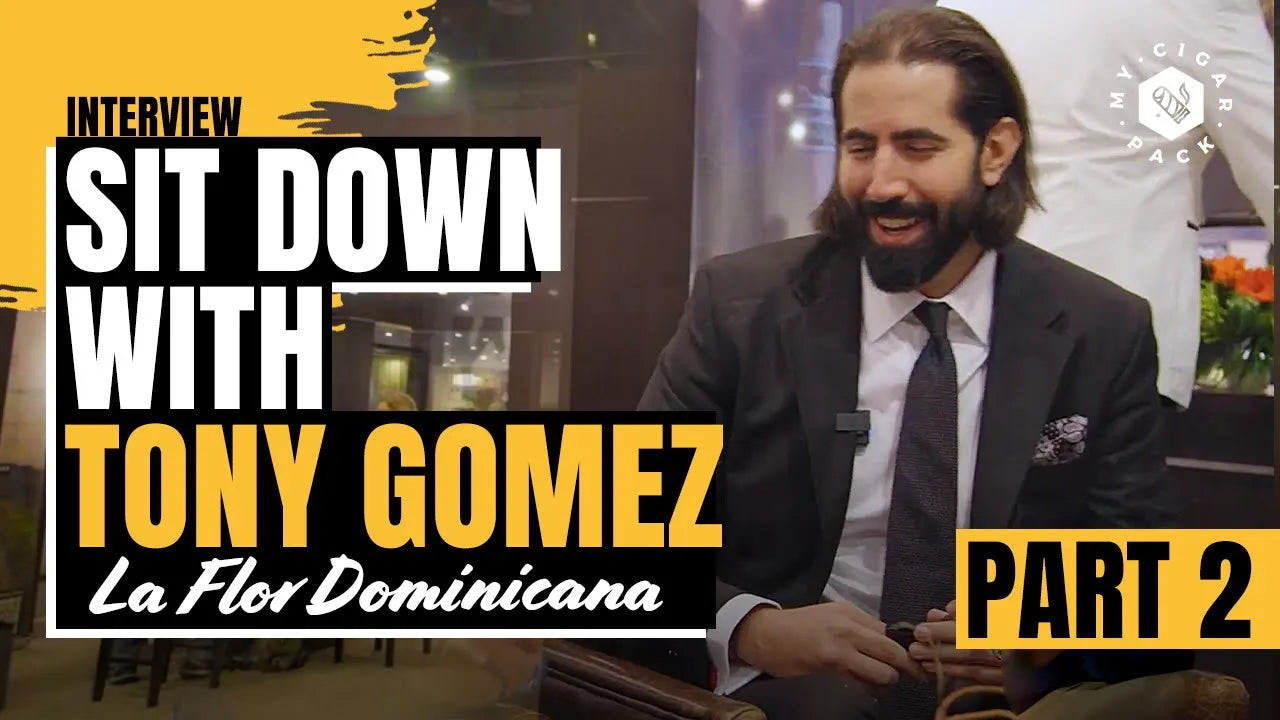 LFD LA FLOR DOMINICANA - PCA 2024 SIT DOWN WITH TONY GOMEZ - PART 2 – Video Recap | My Cigar Pack